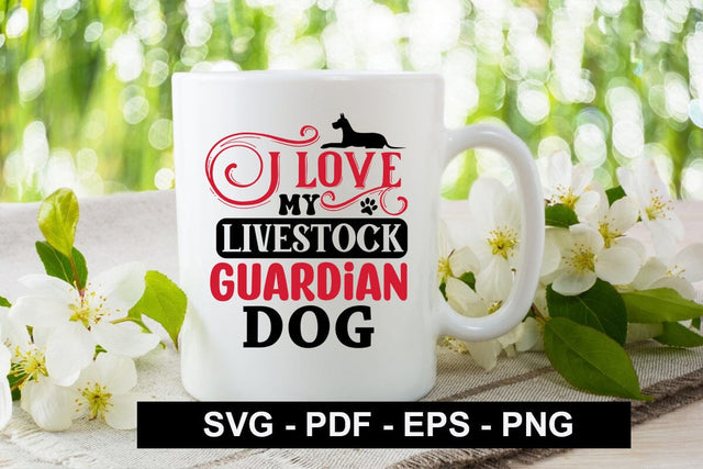 I love my Livestock Guardian Dog SVG SVG CraftingStudio 