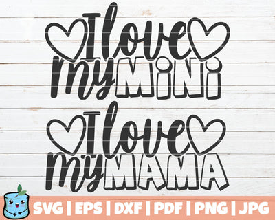 I Love My Mini / I Love My Mama SVG MintyMarshmallows 