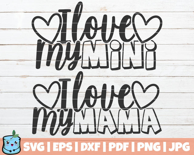 I Love My Mini / I Love My Mama SVG MintyMarshmallows 