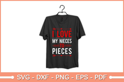 I Love My Nieces To Pieces Aunt Uncle Svg Design SVG artprintfile 