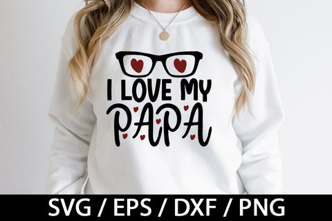 I love my papa svg SVG akazaddesign 