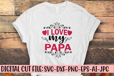 I Love My Papa Svg SVG Syaman 