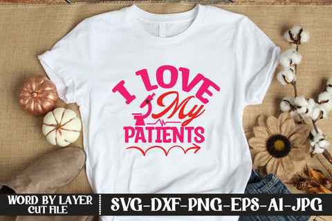 I Love My Patients SVG CUT FILE SVG MStudio 