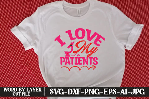 I Love My Patients SVG CUT FILE SVG MStudio 