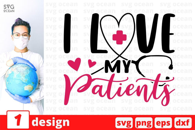 I love my patients SVG Cut File SVG SvgOcean 