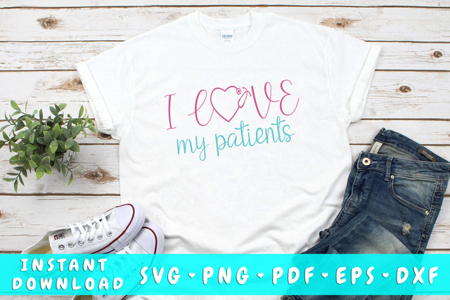 I Love My Patients SVG SVG HappyDesignStudio 
