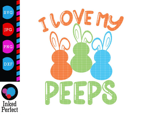 I Love My Peeps SVG Inked Perfect 