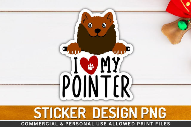 I love my pointer Sublimation PNG Sublimation Regulrcrative 