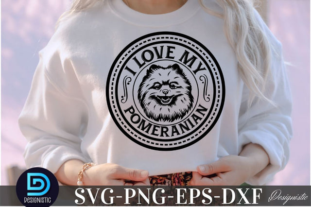 I love my pomeranian, Dog SVG Design SVG DESIGNISTIC 