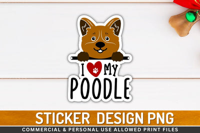 I love my poodle Sublimation PNG Sublimation Regulrcrative 