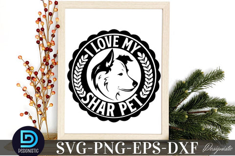 I love my Sharpet, Dog SVG Design SVG DESIGNISTIC 