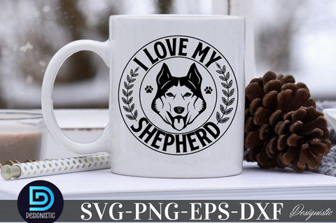 I love my shepherd, I love my shepherd SVG SVG DESIGNISTIC 