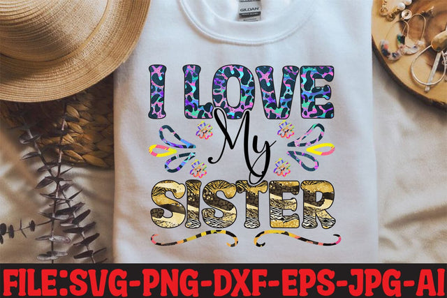 I Love My Sister Sublimation Sublimation MStudio 
