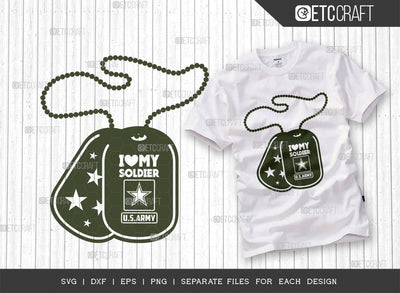 I Love My Soldier SVG Cut File, US Army Dog Tag Svg, Dog Tag Svg, Military Dog Tags Svg, United States Army Svg, Soldier Svg, Tshirt Design, SVG ETC Craft 