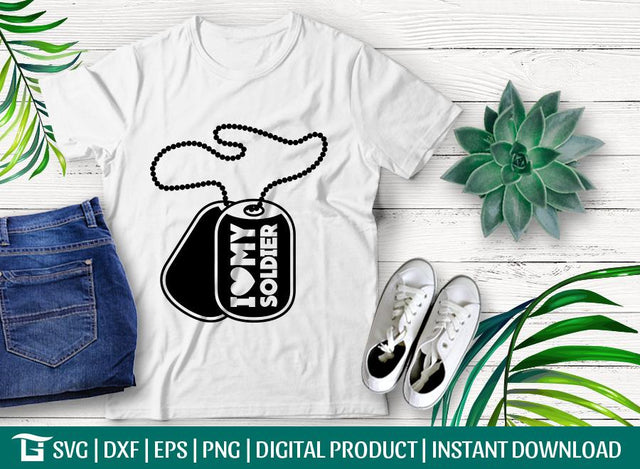 I Love My Soldier- US Army Dog Tag Svg Cut File, Dog Tags Svg, Army Solider Svg, Tshirt Design, SVG ETC Craft 