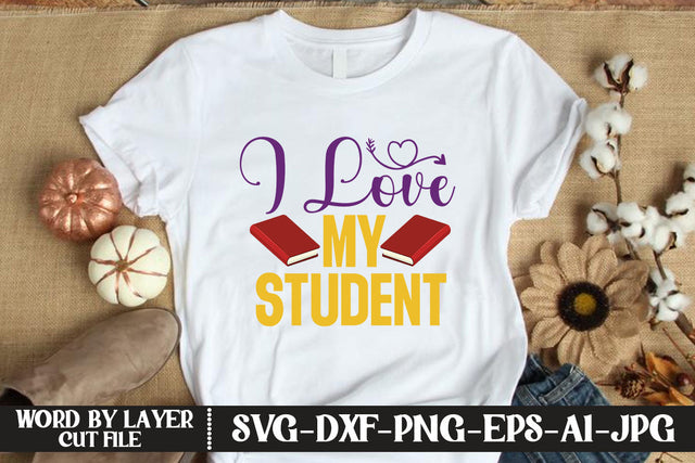 I Love My Student SVG CUT FILE SVG MStudio 