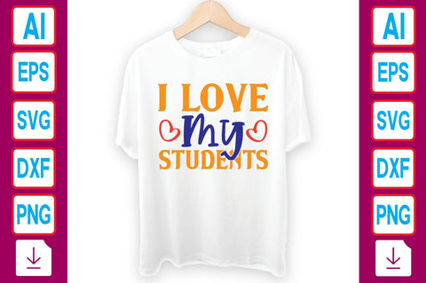 I Love My Students SVG Craftlabsvg24 