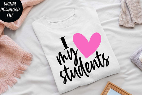 I love my students svg, teacher t shirt svg SVG Isabella Machell 