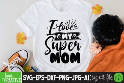 I LOve My Suoer Mom SVG Cute File SVG Insomnia Std 