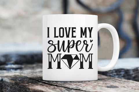 I love my super mom SVG SVG Regulrcrative 