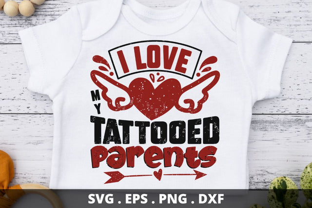 I love my tattooed parents SVG Designangry 