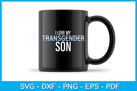 I Love My Transgender Son Pride Month SVG PNG PDF Cut File SVG Creativedesigntee 