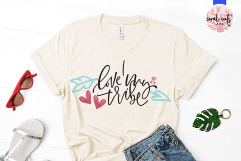 I Love My Tribe – Love And Kid SVG EPS DXF PNG SVG CoralCutsSVG 