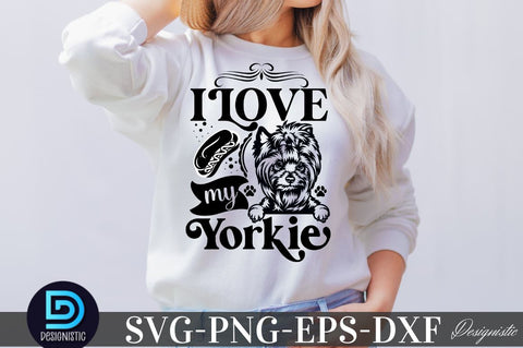 I love my Yorkie, Dog SVG Design SVG DESIGNISTIC 