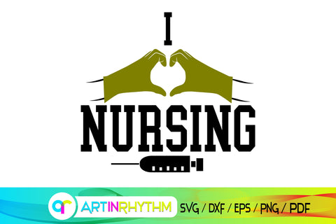 I love nursing, nurse svg SVG Artinrhythm shop 