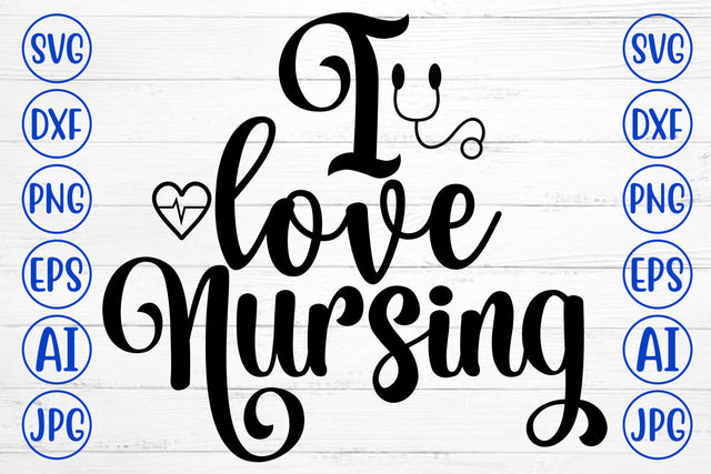 I Love Nursing SVG Cut File SVG Syaman 
