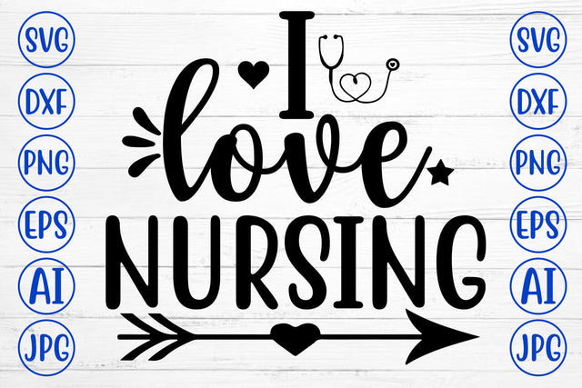 I LOVE NURSING SVG Cut File SVG Syaman 