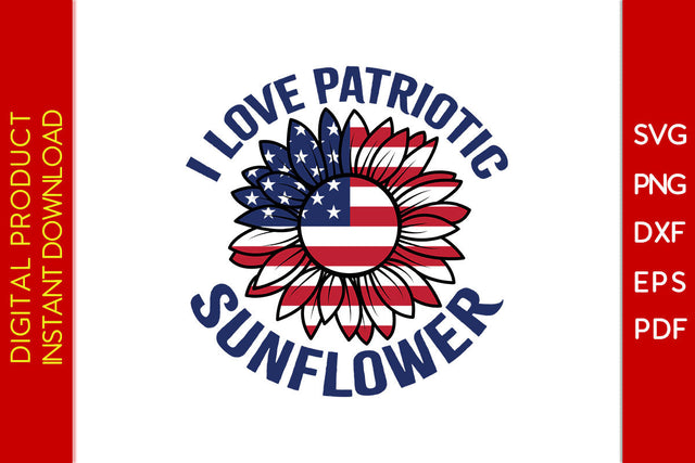 I Love Patriotic Sunflower 4th Of July SVG PNG PDF Cut File SVG Creativedesigntee 