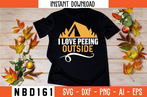 i love peeing outside T-Shirt Design SVG Nbd161 