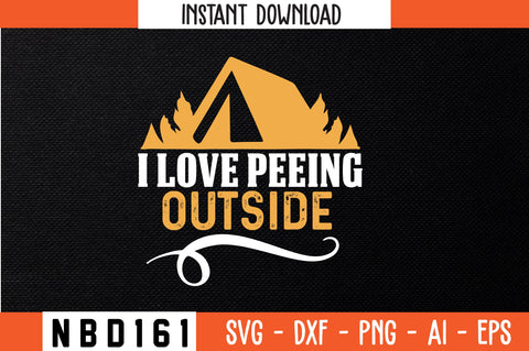 i love peeing outside T-Shirt Design SVG Nbd161 
