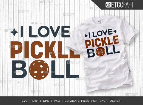 I Love Pickleball SVG Bundle, Pickleball Svg, Sports Svg, Pickleball Game Svg, Pickleball Tshirt Design, Pickleball Quotes, ETC T00199 SVG ETC Craft 
