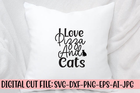 I Love Pizza And Cats SVG Cut File SVG Syaman 