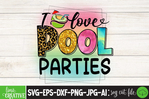 I Love Pool Parties Sublimation PNG,Sublimation PNG,Summer Sublimation PNG, Sublimation Design, T-shirt Design, Summer Sublimation Qutest Sublimation Insomnia Std 