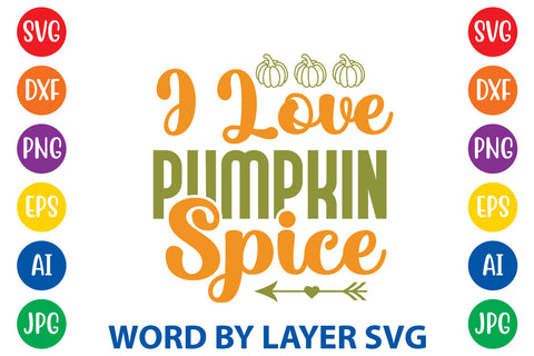 I Love Pumpkin Spice, Fall SVG Design SVG Rafiqul20606 