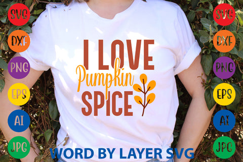 I Love Pumpkin Spice, Fall SVG Design SVG Rafiqul20606 
