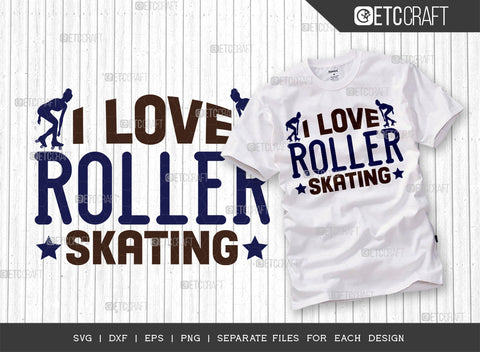 I Love Roller Skating SVG Bundle, Roller Derby svg, Roller Skates Svg, Skate Svg, Sports Svg, Roller Skates Quotes, ETC T00261 SVG ETC Craft 