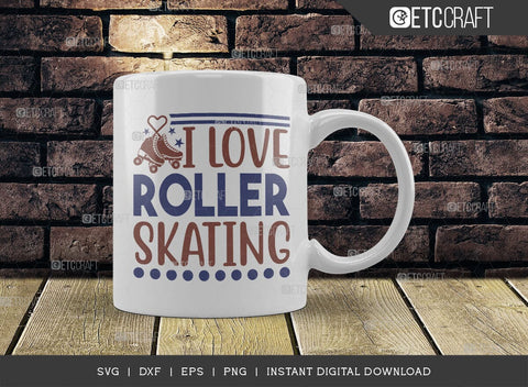 I Love Roller Skating SVG Cut File, Roller Derby svg, Roller Skates Svg, Skate Svg, Sports Svg, Roller Skates Quotes, TG 00990 SVG ETC Craft 