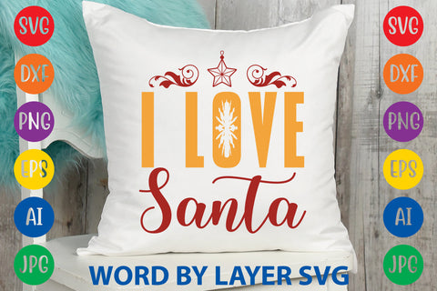 I Love Santa, Christmas SVG Design SVG Rafiqul20606 