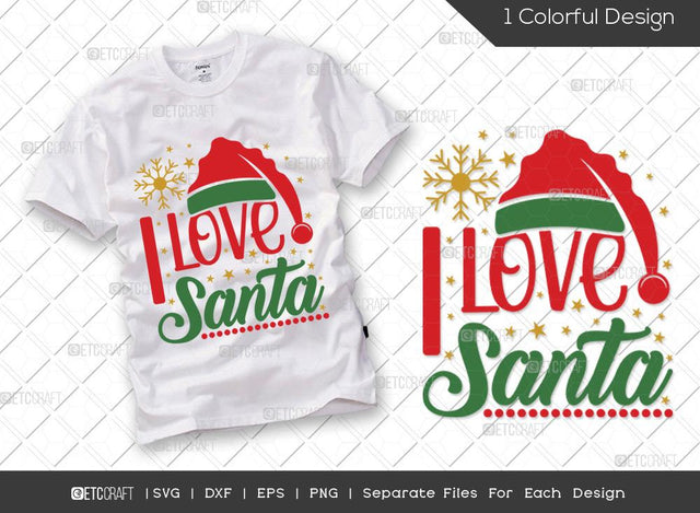 I Love Santa SVG Cut File | Santa Svg | Winter Svg | Christmas Svg | Santa Claus Svg | Family Christmas Svg | T-shirt Design SVG ETC Craft 