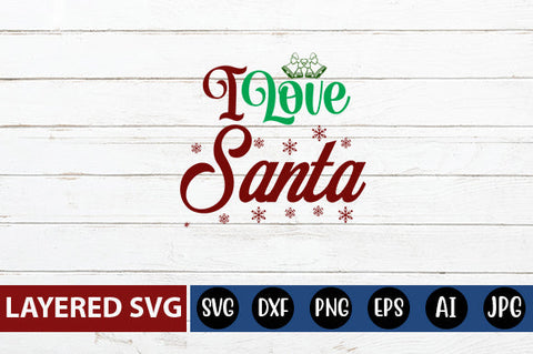 I love santa SVG CUT FILE SVG Blessedprint 