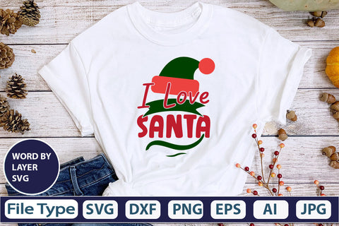 I Love Santa SVG Cut File SVG DesignPlante 503 