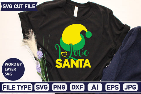 I Love Santa SVG Cut File SVGs quotes-and-sayings food-drink mini-bundles print-cut on-sale Clipart Clip Art Sublimation or Vinyl Shirt Design SVG DesignPlante 503 
