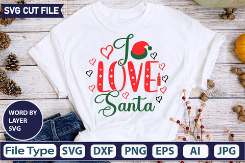 I LOVE SANTA SVG CUT FILE,SVGs,quotes-and-sayings,food-drink,mini-bundles,print-cut,on-sale, SVG DesignPlante 503 