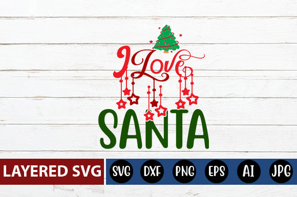 I love santa SVG cute file SVG Blessedprint 