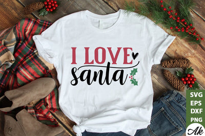 I love Santa SVG SVG akazaddesign 