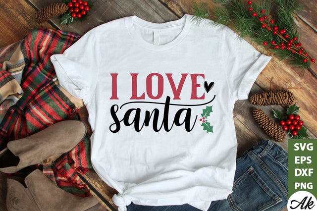 I love Santa SVG SVG akazaddesign 